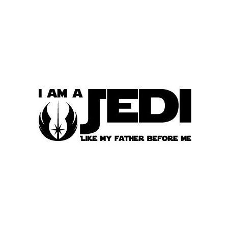 I am a Jedi like my father before me