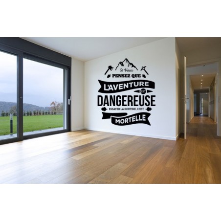 Aventure dangereuse, routine mortelle