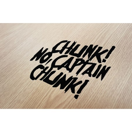 Chunk! No, Captain Chunk!